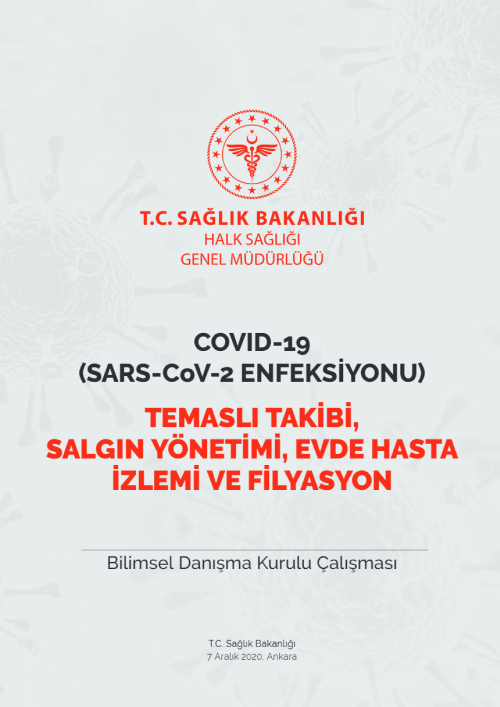 COVID-19 (SARS-CoV-2 Enfeksi̇yonu) Temaslı Taki̇bi̇, Salgın Yöneti̇mi̇, Evde Hasta İzlemi̇ Ve Fi̇lyasyon