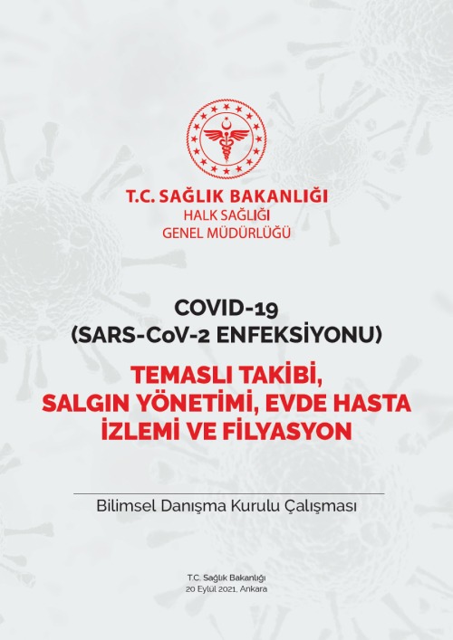 COVID-19 (SARS-CoV-2 Enfeksi̇yonu) Temaslı Takibi, Salgın Yönetim, Evde Hasta İzlemi ve Filyasyon